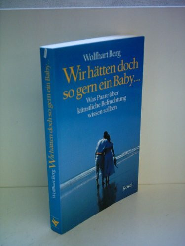 Wir hätten doch so gern ein Baby . . .