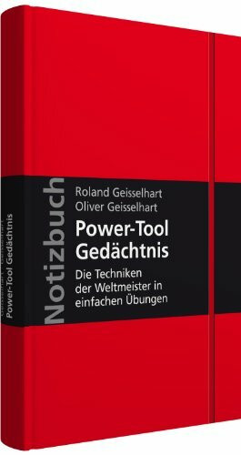 Notizbuch Power-Tool Gedächtnis: Die Techniken der Weltmeister in einfachen Übungen; gebunden mit Leseband, verschließbar mit Gummiband; Walhalla Notizbuch