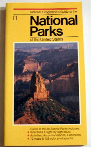 National Geographic's Guide to the National Parks of the United States