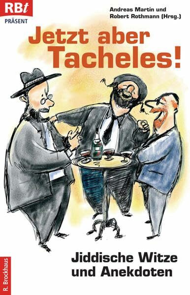 Jetzt aber Tacheles!: Jiddische Witze und Anekdoten (RBtaschenbücher)
