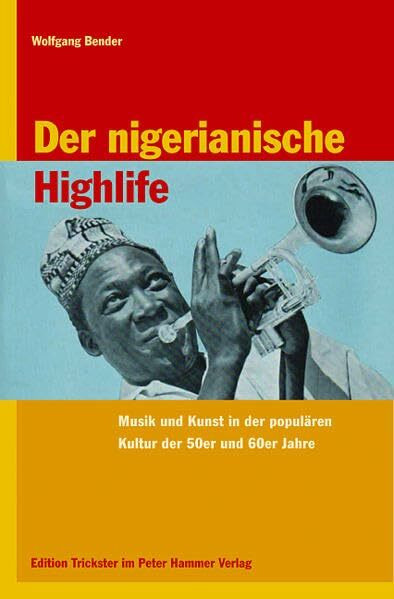 Der nigerianische Highlife: Musik und Kunst in der populären Kultur der 50er und 60er Jahre