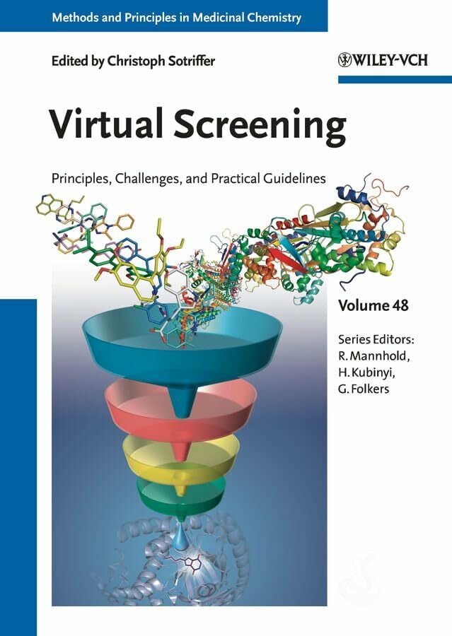 Virtual Screening: Principles, Challenges, and Practical Guidelines (Methods and Principles in Medicinal Chemistry, 48, Band 48) Virtual Screening: Principles, Challenges, and Practical Guidelines (Methods and Principles in Medicinal Chemistry, 48, Band 48)