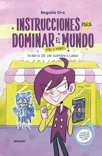 Instrucciones para dominar el mundo / Como Salvar el Mundo (Sin Querer) (Diario de un supervillano / Diary of a Supervillain)