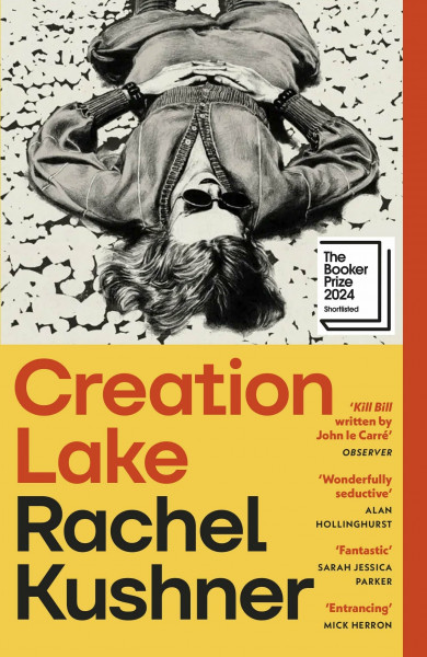 Creation Lake: The addictive New York Times bestseller from the Booker Prize-shortlisted author