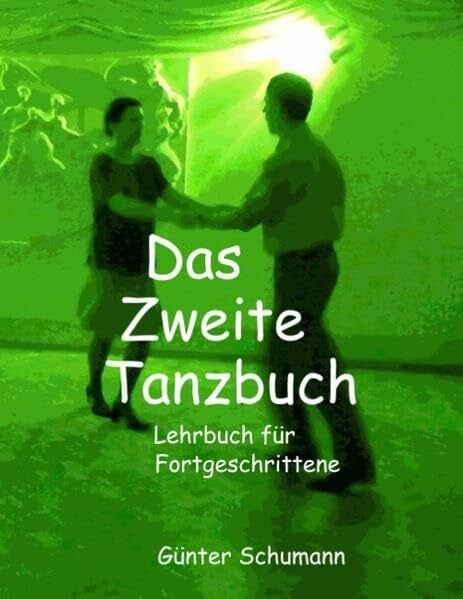 Das Zweite Tanzbuch: Lehrbuch für Fortgeschrittene