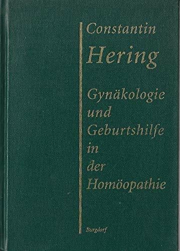 Herings Medizinische Schriften - Die Gynäkologie und Geburtshilfe - Materia Medica - Supplementband