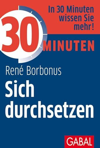 30 Minuten Sich durchsetzen: .