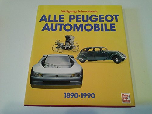 Alle Peugeot-Automobile 1890-1990
