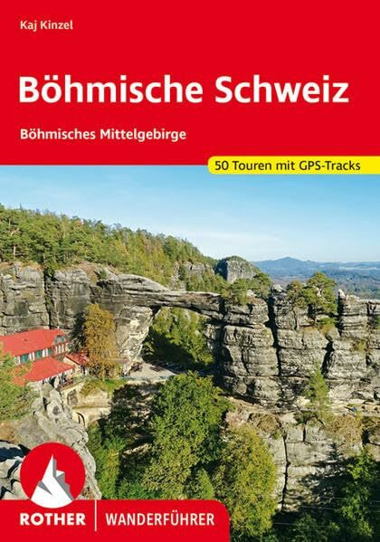 Böhmische Schweiz: Böhmisches Mittelgebirge. 50 Touren mit GPS-Tracks (Rother Wanderführer)