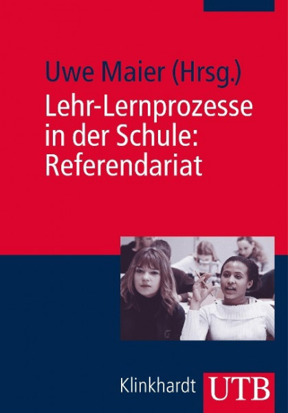 Lehr-Lernprozesse in der Schule: Referendariat