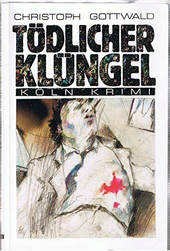 Tödlicher Klüngel (Köln-Krimi)