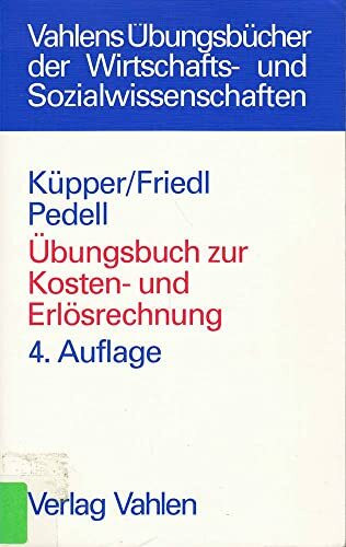Übungsbuch zur Kosten- und Erlösrechnung