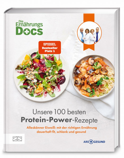 Die Ernährungs-Docs – Unsere 100 besten Protein-Power-Rezepte: Alleskönner Eiweiß: mit der richtigen Ernährung dauerhaft fit, schlank und gesund | SPIEGEL-Bestseller Platz 1