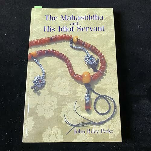 The Mahasiddha and His Idiot Servant