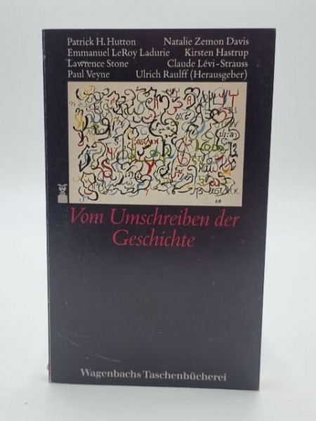 Vom Umschreiben der Geschichte. Neue historische Perspektiven.