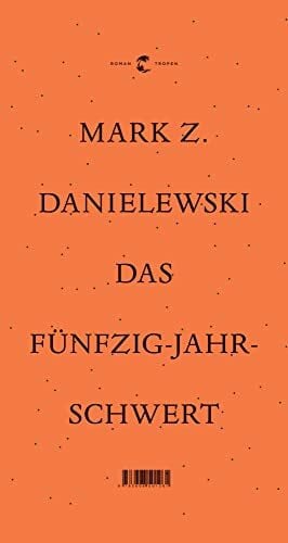 Das Fünfzig Jahre Schwert: Roman