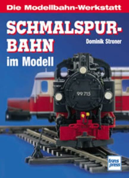 Schmalspurbahn im Modell (Die Modellbahn-Werkstatt)