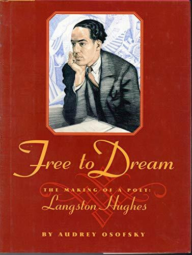 Free to Dream: The Making of a Poet, Langston Hughes