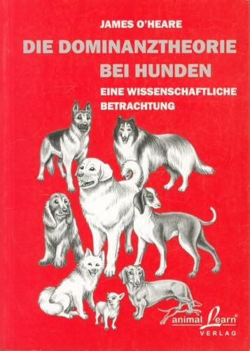 Die Dominanztheorie bei Hunden: Eine wissenschaftliche Betrachtung