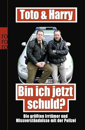 Rowohlt Taschenbuch Toto & Harry, Bin Ich Jetzt Schuld?, Die Größten Irrtümer Und Missverständnisse Mit Der Polizei