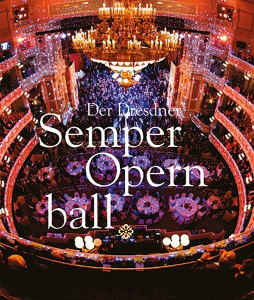 Der Dresdner Semperopernball