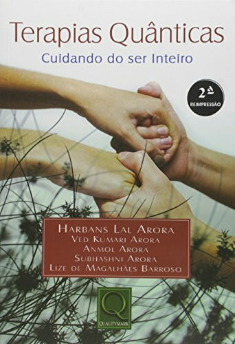 Terapias Quânticas. Cuidando do Ser Inteiro