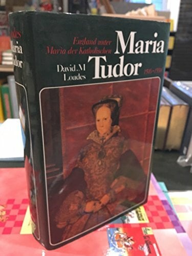 Maria Tudor (1516 - 1558) England unter Maria der Katholischen Maria Tudor (1516 - 1558) England unter Maria der Katholischen