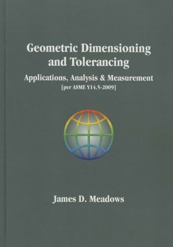 Geometric Dimensioning and Tolerancing Handbook (Per Asme Y14.5-2009)