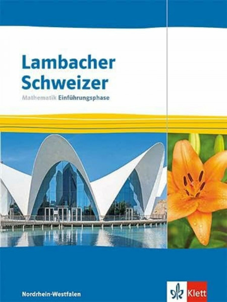 Lambacher Schweizer Mathematik Einführungsphase. Ausgabe Nordrhein-Westfalen: Schulbuch mit Medien Klasse 11 (Lambacher Schweizer Mathematik. Ausgabe für Nordrhein-Westfalen ab 2024)