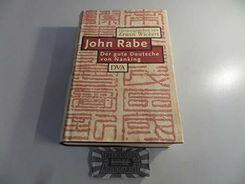 John Rabe. Der gute Deutsche von Nanking