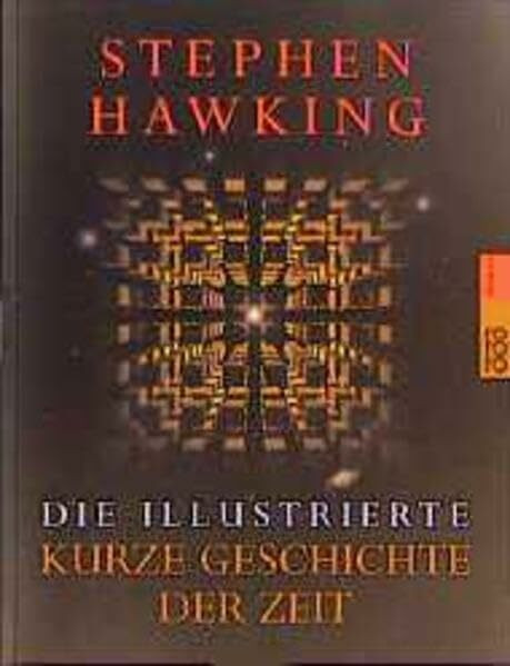 Die illustrierte Kurze Geschichte der Zeit: (aktualisierte und erweiterte Ausgabe)