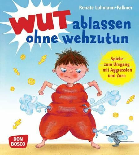 Wut ablassen ohne wehzutun: Spiele zum Umgang mit Aggression und Zorn