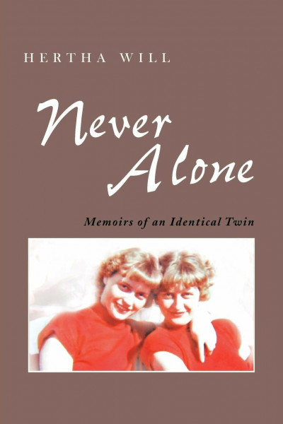 Never Alone: Memoirs of an Identical Twin