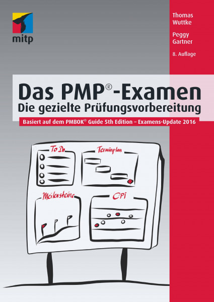 Das PMP®-Examen: Die gezielte Prüfungsvorbereitung (mitp Business)