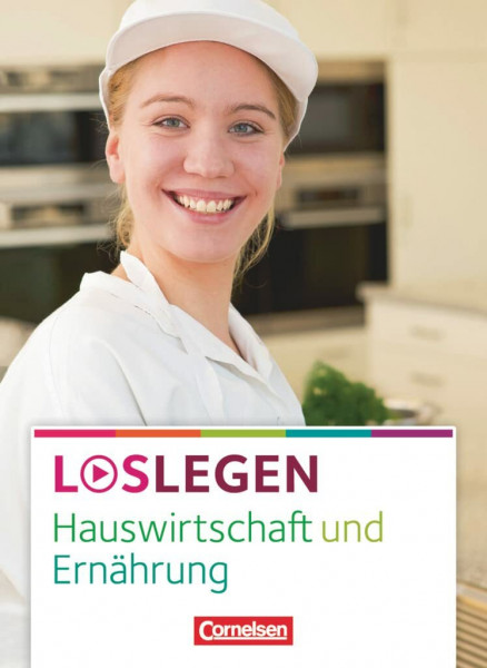 Loslegen - Hauswirtschaft und Ernährung: Schulbuch