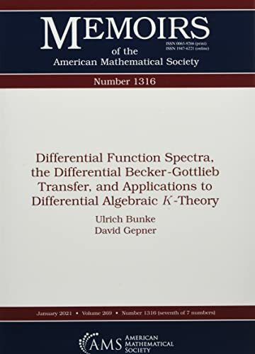 Differential Function Spectra, the Differential Becker-gottlieb Transfer, and Applications to Differential Algebraic $k$-theory (Memoirs of the American Mathematical Society, Band 269)