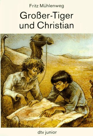 Großer-Tiger und Christian: 1. Teil: Großer-Tiger und Kompaßberg – 2. Teil: Null Uhr fünf in Urumtschi (dtv junior)