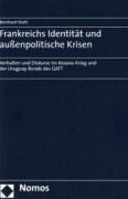 Frankreichs Identität und außenpolitische Krisen