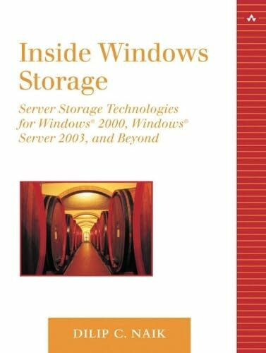 Inside Windows Storage: Server Storage Technologies for Windows 2000, Windows Server 2003 and Beyond
