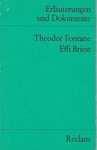 Erläuterungen und Dokumente zu Theodor Fontane: Effi Briest (Reclams Universal-Bibliothek)