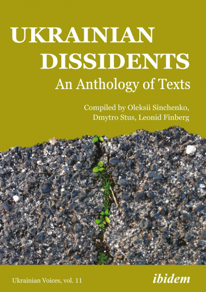 Ukrainian Dissidents: An Anthology of Texts (Ukrainian Voices, Band 11)
