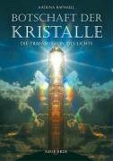 Botschaft der Kristalle: Die Transmission des Lichts