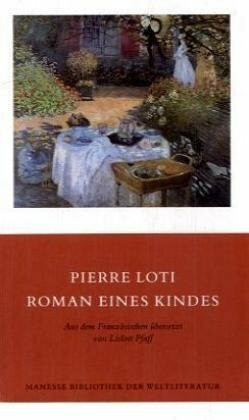 Roman eines Kindes: Aus d. Französ. v. Lislott Pfaff. Nachw. v. Elise Guignard.