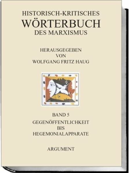 Historisch-kritisches Wörterbuch des Marxismus, Bd.5, Gegenöffentlichkeit bis Hegemonialapparate