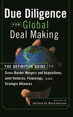 Due Diligence for Global Deal Making: The Definitive Guide to Cross-Border Mergers and Acquisitions, Joint Ventures, Financings, and Strategic Alliances (Bloomberg Financial)