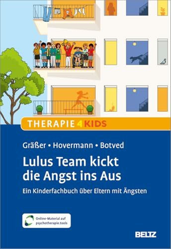 Lulus Team kickt die Angst ins Aus: Ein Kinderfachbuch über Eltern mit Ängsten. Mit Online-Material (Beltz Therapie4Kids)