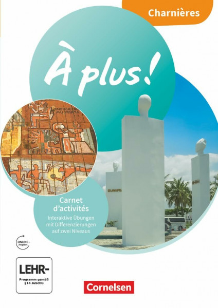 À plus ! Neubearbeitung - Französisch als 1. und 2. Fremdsprache - Ausgabe ab 2020 - Charnières: Carnet d'activités - Mit Audios und interaktiven Übungen