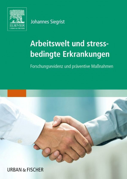 Arbeitswelt und stressbedingte Erkrankungen: Forschungsevidenz und präventive Maßnahmen