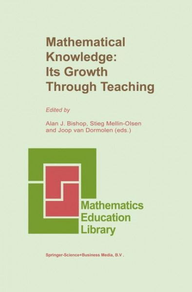 Mathematical Knowledge: Its Growth Through Teaching