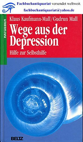 Wege aus der Depression: Hilfe zur Selbsthilfe